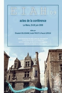 EIAH 2009. (Environnements informatiques pour l'apprentissage humain) : Actes de la conférence, Le Mans, 23-26 juin 2009