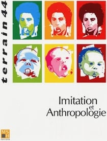 Terrain n.44 : imitation et anthropologie (édition 2005)