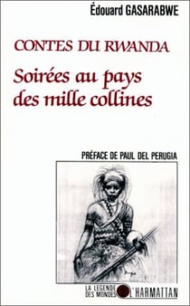Soirees au pays des mille collines - contes du rwanda