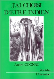 J'ai choisi d'etre indien