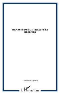 Menaces du sud : images et realites - vol02