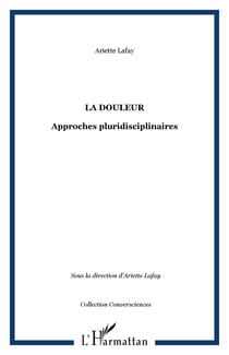 La douleur - approches pluridisciplinaires