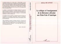 La critique et l'enseignement de la littérature africaine aux Etats-Unis dAmérique