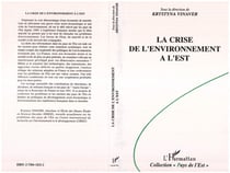 La crise de l'environnement à l'est : Pays en transition et expérience française d'une économie mixte