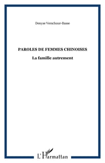 Paroles de femmes chinoises - la famille autrement