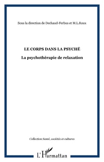 Le corps dans la psyché - la psychothérapie de relaxation