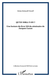 Qu'en dira-t-on ? : Une lecture du livre XII du séminaire de Jacques Lacan