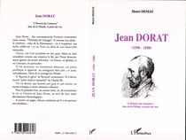 Jean Dorat (1508-1588) : L'Homère du Limousin, âme de la Pléiade, et poètes des rois