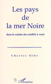 Le pays de la mer noire dans la crainte des conflits a venir