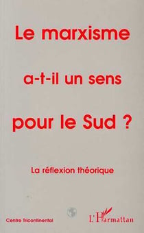 Le marxisme a-t-il un sens pour le sud ? - vol01 - - tome 1