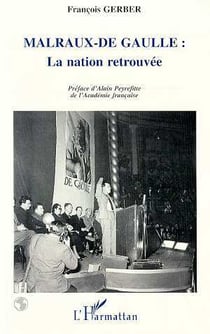 Malraux-de gaulle - la nation retrouvee