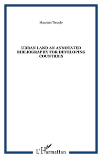 Urban land - an annotated bibliography for developing countries