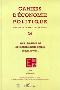 Cahiers d'économie politique n.34 : qu'a t on appris sur la relation salaire-emploi depuis keynes