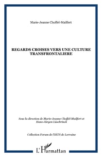Regards croises vers une culture transfrontaliere