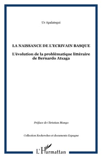 La naissance de l'ecrivain basque - l'evolution de la problematique litteraire de bernardo atxaga