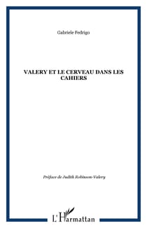 VALERY ET LE CERVEAU DANS LES CAHIERS