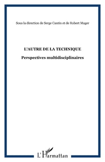 L'autre de la technique - perspectives multidisciplinaires
