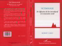 Victimologie de l'effraction du lien intersubjectif a la restauration sociale