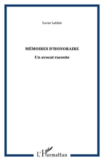Memoires d'honoraire - un avocat raconte