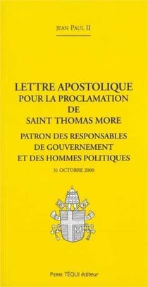 Saint Thomas More, patron des responsables de gouvernement et des hommes politiques : Lettre apostolique du 31 octobre 2000