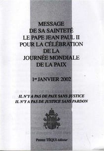 Message de Sa Sainteté le pape Jean-Paul II pour la célébration de la Journée mondiale de la paix - 1er janvier 2002