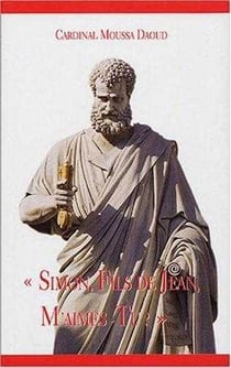 Simon, fils de Jean, m'aimes-tu ? - Pensées à l'occasion du cinquantième anniversaire de mon ordination sacerdotale