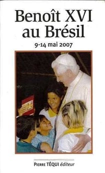 Benoît XVI au Bresil 9-14 Mai 2007