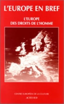 L'EUROPE EN BREF : l'Europe des droits de l'homme