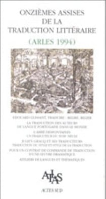 Actes - 11e assises de la traduction litteraire 1995