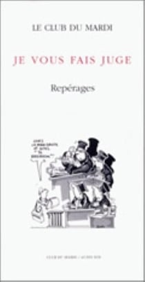 Je vous fais juge - reperages