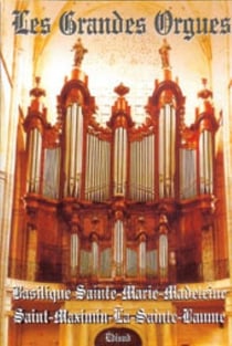 Le grand-orgue francais de jean-esprit isnard - basilique sainte-marie-madeleine, saint-maximin-la-s