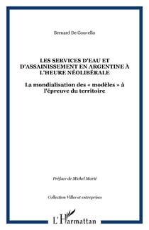Les services d'eau et d'assainissement en argentine a l'heure neoliberale - la mondialisation des