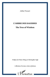 L'arbre des sagesses - the tree of wisdom mboongi - 800 proverbes beembe de mouyondzi