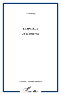 Et apres ? - un au-dela reve