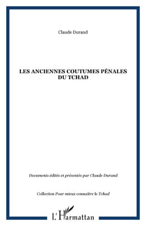 LES ANCIENNES COUTUMES PÉNALES DU TCHAD