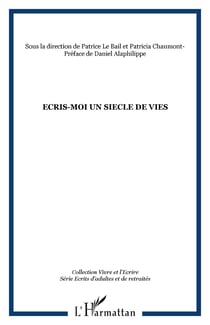 Ecris-moi un siecle de vies