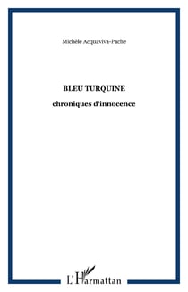 Bleu turquine - chroniques d'innocence