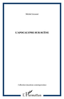 L'APOCALYPSE SUR SCÈNE