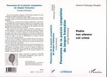 Panorama de la poesie congolaise de langue francaise (congo-kinshasa) - poete ton silence est crime