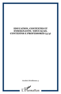 Sociétés brésiliennes - éducation, travail, développement - éducation, contextes et enseignants