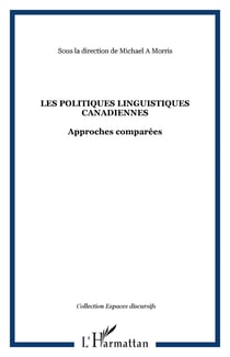 Les politiques linguistiques canadiennes - approches comparées