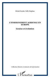 L'enseignement agricole en europe - genese et evolution