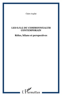 LES O.N.G du COMMONWEALTH CONTEMPORAIN : Rôles, bilans et perspectives
