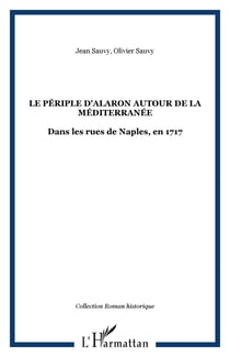 Le periple d'alaron autour de la mediterranee - dans les rues de naples, en 1717