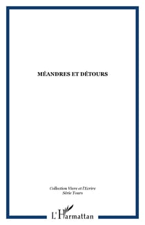 Meandres et detours