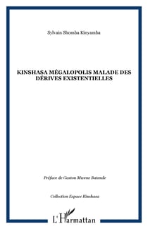 Kinshasa : mégalopolis malade des dérives existentielles
