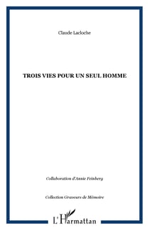 Trois vies pour un seul homme