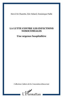 La lutte contre les infections nosocomiales - une urgence hospitaliere