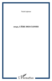 2042, l'ere des clones