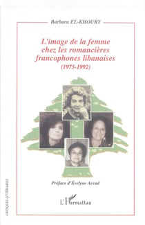 Image de la femme chez les romancières francophones libanaises : 1975-1992